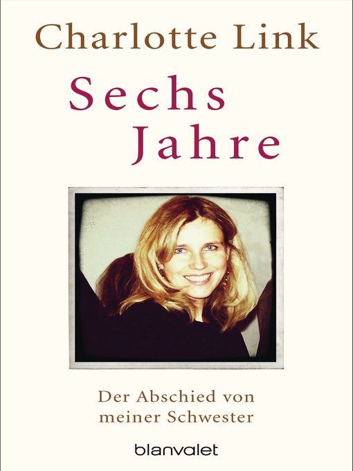 Title details for Sechs Jahre by Charlotte Link - Available